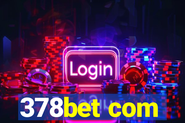 378bet com